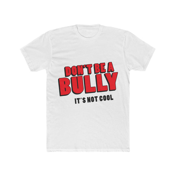 "Don't Be A Bully, It's Not Cool" White Unisex Soft-Style T-Shirt for Youth and Adults. Stop Bullying Shirt