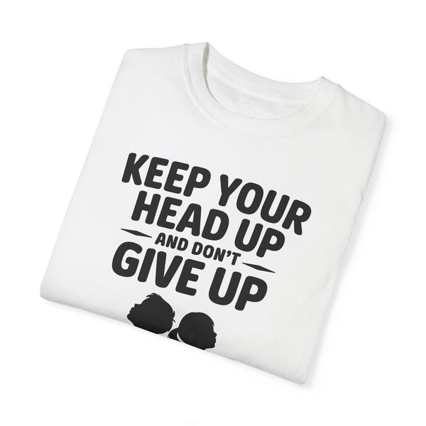 Keep Your Head Up and Don't Give Up Unisex Tee for Youth; Children Inspirational Tee