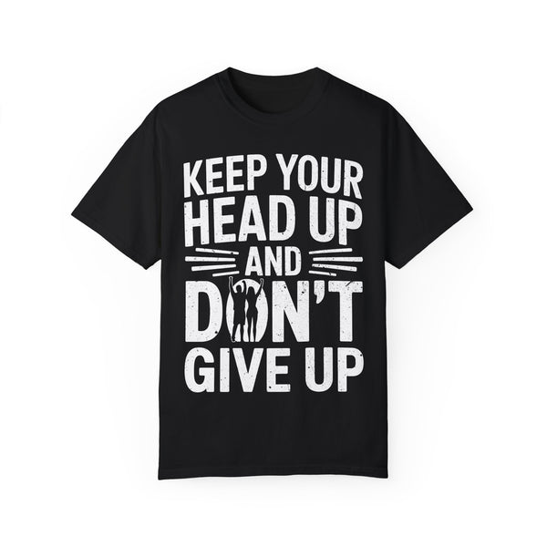 Keep Your Head Up, Don't Give Up Unisex Soft-Style Short Sleeve T-Shirt for Adults and Youth