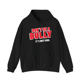 "Don't Be A Bully, It's Not Cool" Unisex Soft-Style Hoodie for  Adults. Stop Bullying Hoodie