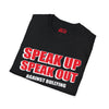 Speak Up Speak Out Shirt, Kindness Advocate Unisex Short Sleeve Adult T-Shirt, Anti-Bullying Campaign Tee,